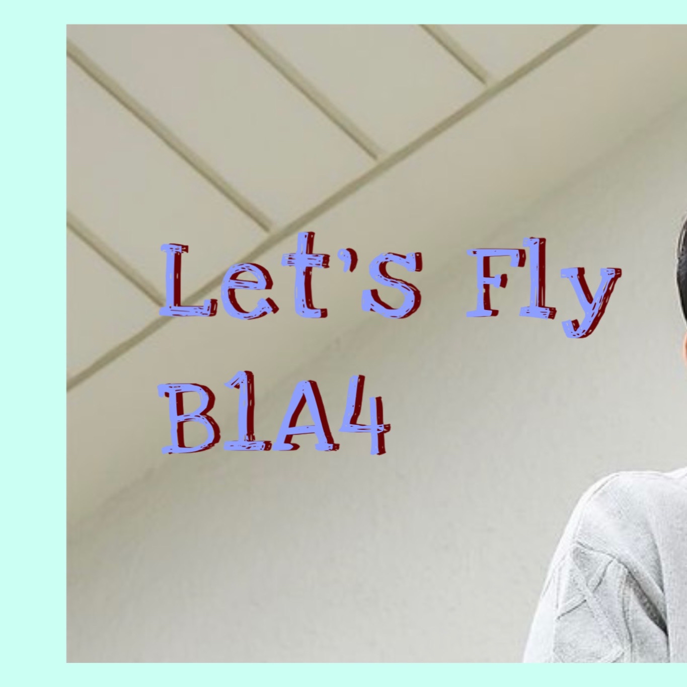 Latest photo of B1A4