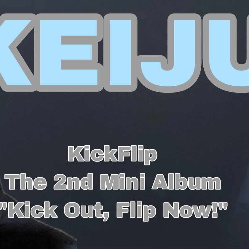 Recent activity shot of Keiju (KickFlip)