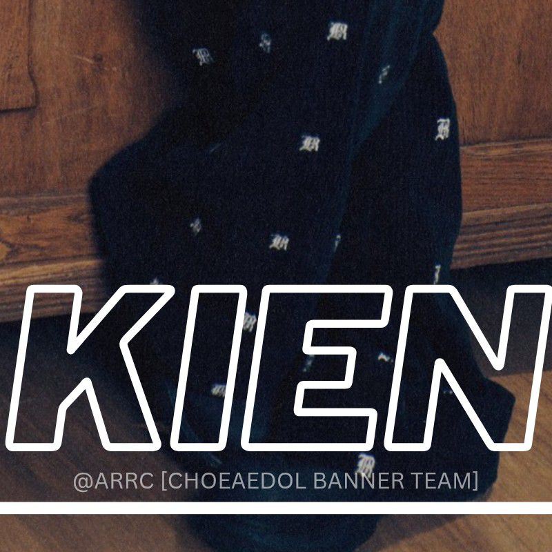 Behind-the-scenes cut of Kien (ARrC)