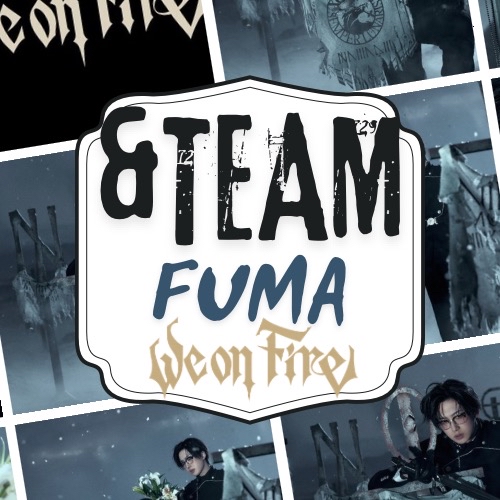 Behind-the-scenes cut of Fuma (&TEAM)