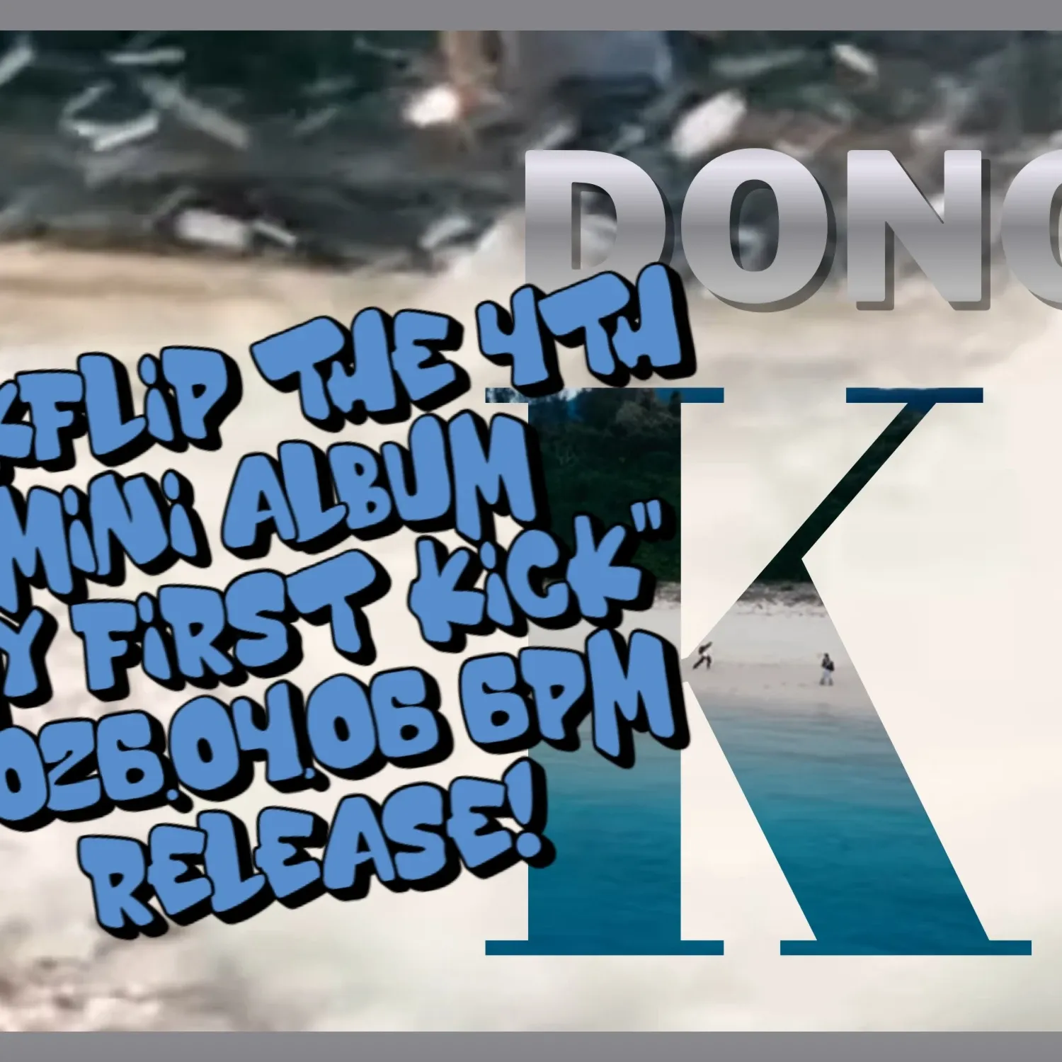 Behind-the-scenes cut of Donghyeon (KickFlip)